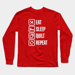 Eat Sleep Quilt Repeat Long Sleeve T-Shirt